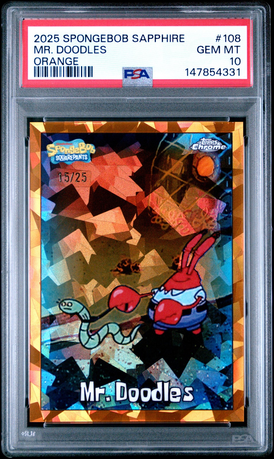 2025 TOPPS CHROME SPONGEBOB SAPPHIRE ED ORANGE #108 MR. DOODLES 15/25 PSA 10 view 1