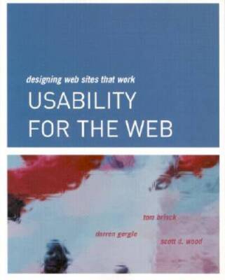 Usability for the Web: Designing Web Sites that Work (Interactive Techno - GOOD