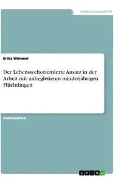 Erika Wimmer | Der Lebensweltorientierte Ansatz In Der Arbeit Mit...-image