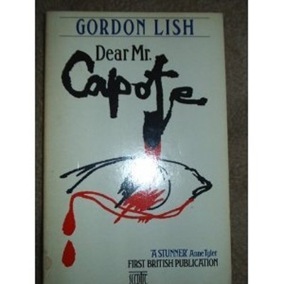 Dear Mr. Capote, Lish, Gordon