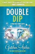 DOUBLE DIP: A DAVIS WAY CRIME CAPER BOOK 2 (THE DAVIS WAY By Gretchen Archer