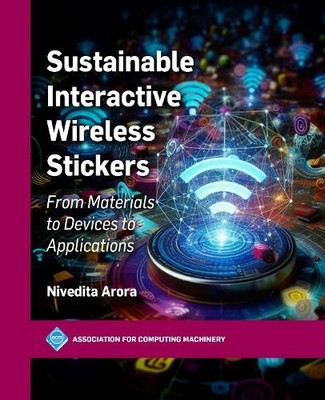 Nivedita Arora Sustainable Interactive Wireless Stickers (Hardback) (UK IMPORT)