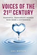 Voices of the 21st Century Powerful Passionate Women Who Make a D