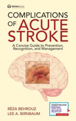 Complications of Acute Stroke: A Concise Guide to Prevention, Recognition, and