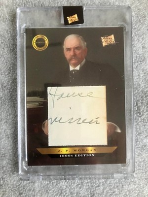 2024 Pieces Of The Past 1900s Edition J.P. Morgan #313 Authentic Handwriting!