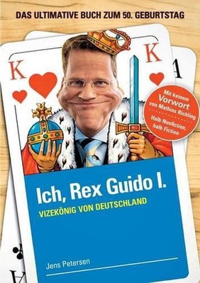Ich, Rex Guido I.: Vizek??nig von Deutschland by Jens Petersen (German) Paperbac