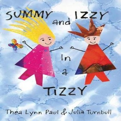Summy and Izzy in a Tizzy Julia Turnbull Paperback Julia Turnbull