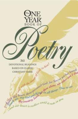 The One Year Book of Poetry by Philip Wesley Comfort: Used