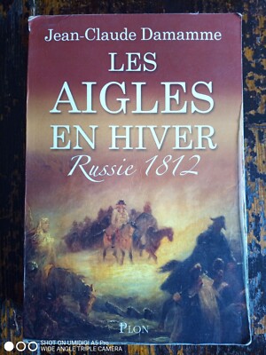 Jean-Claude Damamma - Die Adler im Winter, Russland 1812 / 2008 Plon