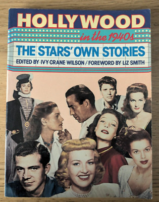 HOLLYWOOD IN THE 1940' THE STARS' OWN STORIES - FREDRICK UNGAR 