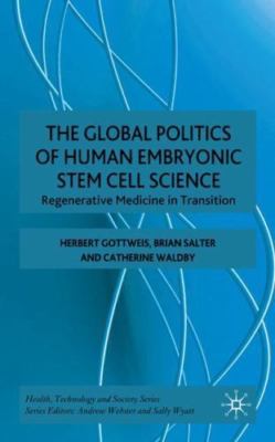 Global Politics of Human Embryonic Stem Cell Science : Regenerative Medicine ...