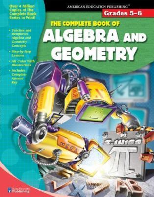 The Complete Book of Algebra & Geometry; Grad- 0769643302, paperback, Publishing