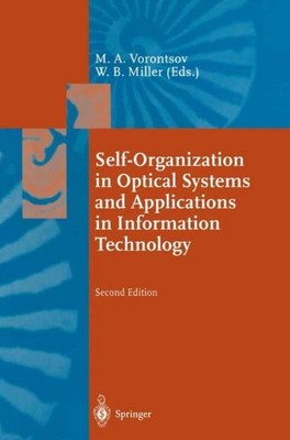 Self-Organization in Optical Systems and Applications in Information Technology 