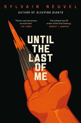 Until the Last of Me | Sylvain Neuvel | Taschenbuch | B-format paperback | 2022