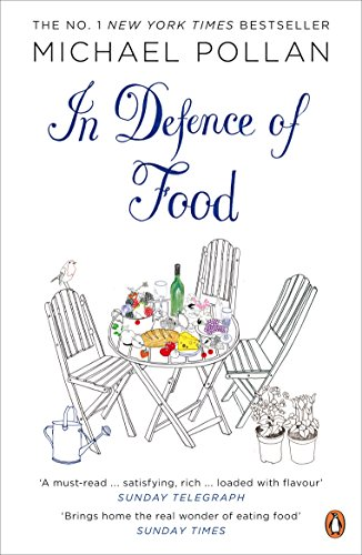 In Defence of Food: The Myth of Nutrition and the... - Pollan, Michael