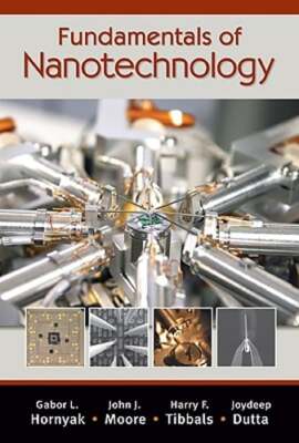 Fundamentals of Nanotechnology by Gabor L Hornyak: New