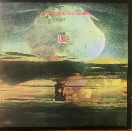 ID – WHERE ARE WE GOING – US – LP – 1976 – HARD PSYCH/PROG - Imagen 1 de 3