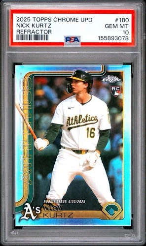 2025 TOPPS CHROME UPDATE 180 NICK KURTZ REFRACTOR PSA 10