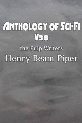 Henry Beam Pipe Anthology of Sci-Fi V38, the Pulp Writers - Henry  (Taschenbuch)