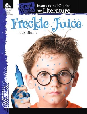 Freckle Juice: An Instructional Guide for Literature - Novel Study Guide for...