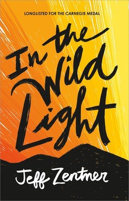 In the Wild Light - paperback Zentner, Jeff