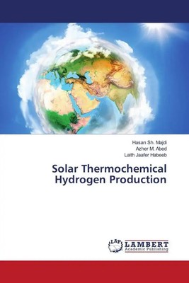 Hasan Sh. Majdi (u. a.) | Solar Thermochemical Hydrogen Production | Taschenbuch