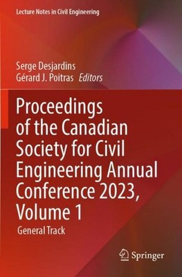 Proceedings of the Canadian Society for Civil Engineering Annual Conference 2023
