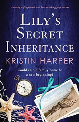 Lily's Secret Inheritance: A totally unforgettable and  - Paperback NEW Harper,