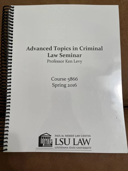 Advanced Topics in Criminal Law Seminar by Ken Levy