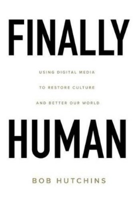 Bob Hutchins Finally Human (Taschenbuch) (US IMPORT)