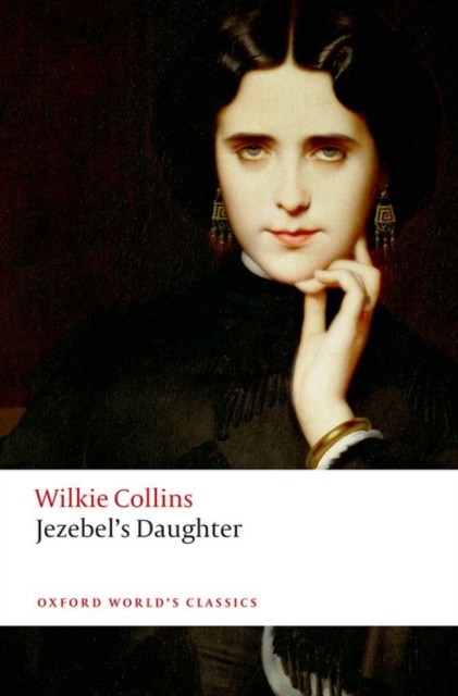 Jezebel's Daughter (Oxford World's Classics),Wilkie Collins, Jas - Image 7