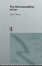 Leslie Moran The Homosexual(ity) of law (Paperback)