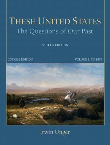 These United States Vol. 1 : The Questions of Our Past, Concise Edition ...
