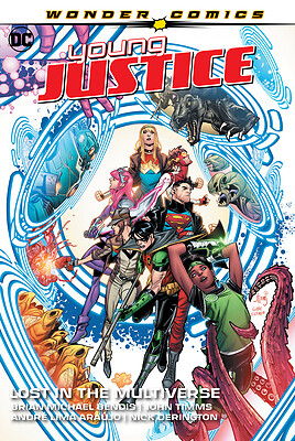 Young Justice Vol. 2: Lost in the Multiverse by Bendis, Brian Michael