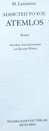 M. Leighton - ADDICTED to YOU - Atemlos ROMAN Heyne 2014 TB Taschenbuch - Bild 4 von 5