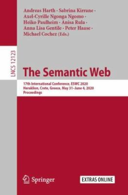 Lecture Notes in Computer Science Ser.: The Semantic Web : 17th International...