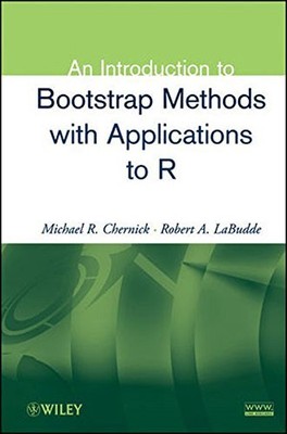 AN INTRODUCTION TO BOOTSTRAP METHODS WITH APPLICATIONS TO By Michael R. Chernick