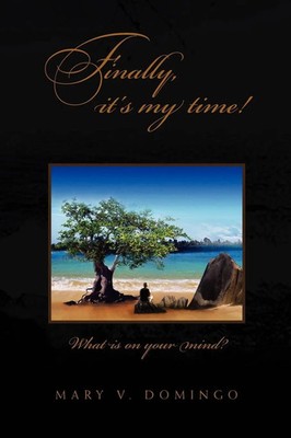 Mary V. Domingo | Finally, It's My Time! | Taschenbuch | Englisch (2010)