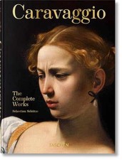 Caravaggio. The Complete Works. - Hardcover, by Sch�tze Sebastian - Very Good