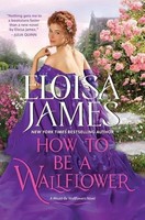 How To Be A Wallflower | A Would-Be Wallflowers Novel | Eloisa James | Englisch