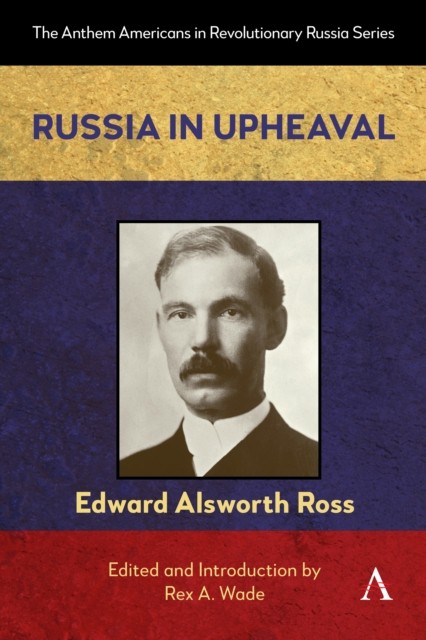 Russia in Upheaval by Edward Alsworth Ross PAPERBACK 9781839997259