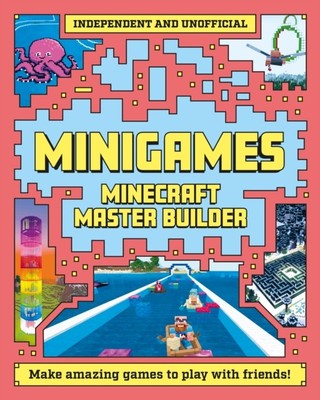 Master Builder - Minecraft Minigames (Independent & Unofficial) by Sara Stanford