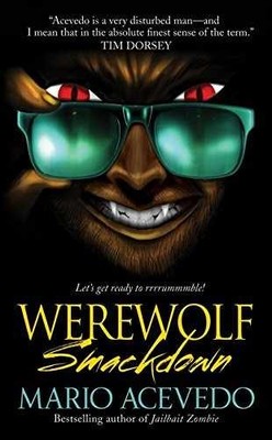 Werewolf Smackdown (Felix Gomez) - Paperback, by Acevedo Mario - Very Good