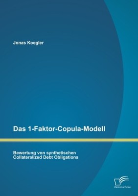 Das 1-Faktor-Copula-Modell: Bewertung von synthetischen Collateralized Debt Obli