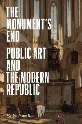 Marisa Anne Bass The Monument s End (Hardback)