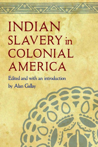 Indian Slavery in Colonial America Gallay Hardback John Wiley & Sons