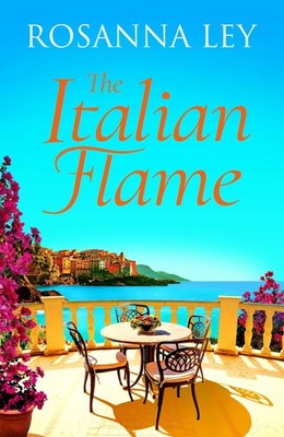 The Italian Flame: a sweeping and epic escapist read, from the a