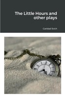 Caridad Svich | The Little Hours And Other Plays | Taschenbuch | Englisch (2022)