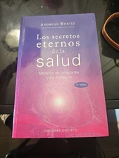 Los secretos eternos de la salud: Medicina de vanguardia by Andreas Moritz