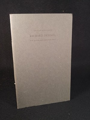 Richard Dehmel. A Literary Portrait. Number 398 of 500 copies. Schie